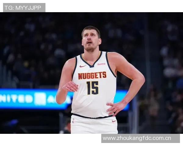 约基奇再创历史第31次助攻15中锋合计仅14次彰显其独特地位